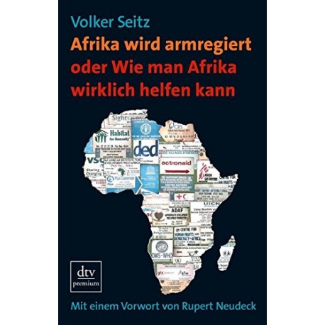 Afrika wird armregiert. Von Volker Seitz (2009).