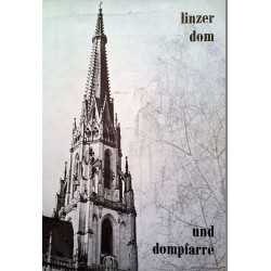 Linzer Dom und Dompfarre. Von Josef Fattinger (1963).