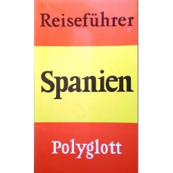 Reiseführer Spanien. Von: Polyglott (1989).