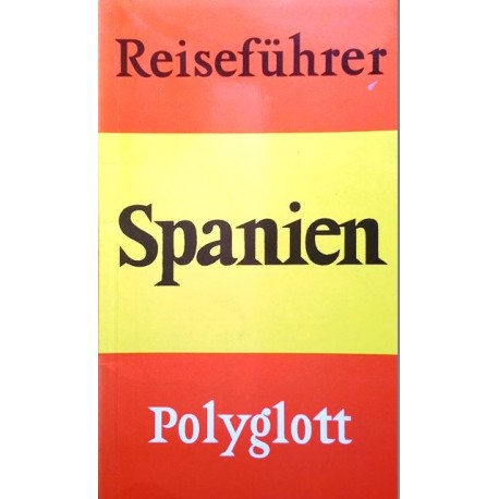 Reiseführer Spanien. Von: Polyglott (1989).