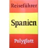 Reiseführer Spanien. Von: Polyglott (1989).