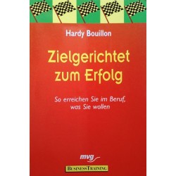 Zielgerichtet zum Erfolg. Von Hardy Bouillon (2000).