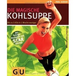 Die magische Kohlsuppe. Von Marion Grillparzer (2009).