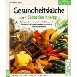Gesundheitsküche nach Sebastian Kneipp. Von Reinhold Metz (1998).