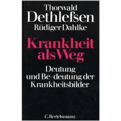 Krankheit als Weg. Von Thorwald Dethlefsen (1988).