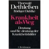 Krankheit als Weg. Von Thorwald Dethlefsen (1988).