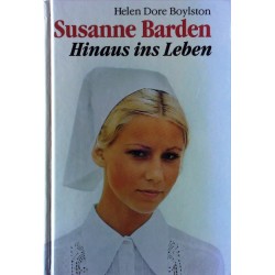 Susanne Barden. Hinaus ins Leben. Von Helen Dore Boylston (1954).