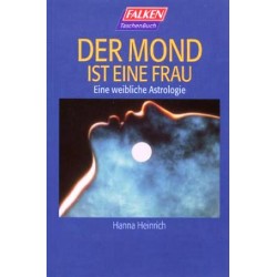 Der Mond ist eine Frau. Von Hanna Heinrich (1996).