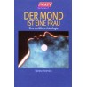 Der Mond ist eine Frau. Von Hanna Heinrich (1996).