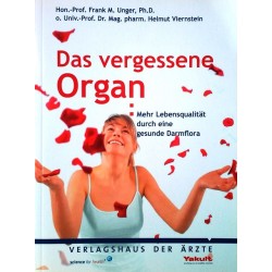 Das vergessene Organ. Mehr Lebensqualität durch eine gesunde Darmflora. Von Frank M. Unger (2008).