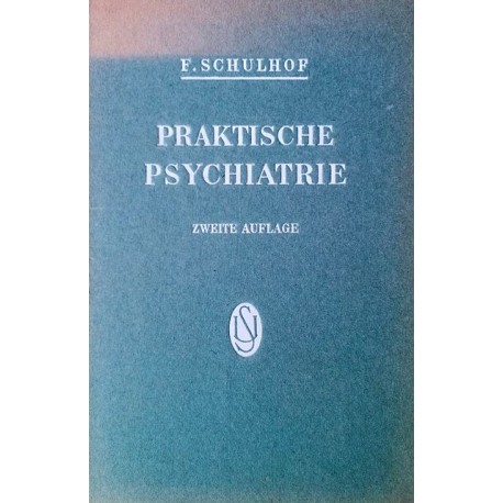 Praktische Psychiatrie. Von Friedrich Schulhof (1949).