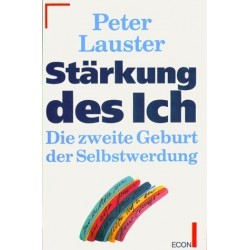 Stärkung des Ich. Von Peter Lauster (1995).