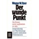 Der wunde Punkt. Von Wayne W. Dyer (1991).