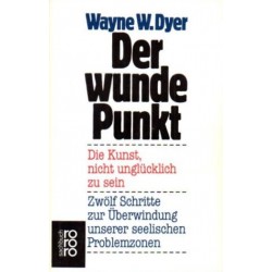 Der wunde Punkt. Von Wayne W. Dyer (1991).