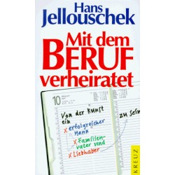 Mit dem Beruf verheiratet. Von Hand Jellouschek (2000).