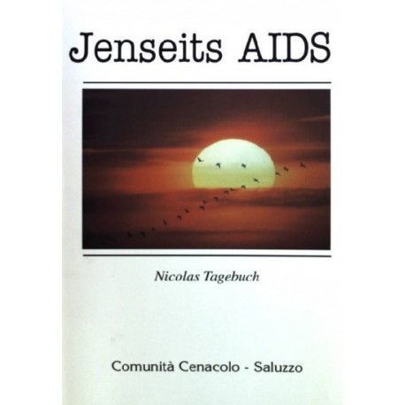Jenseits AIDS. Nicolas Tagebuch. Von Nicola Incorvaia (2008).