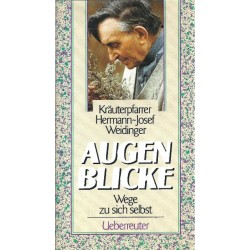 Augenblicke. Wege zu sich selbst. Von Hermann-Josef Weidinger (1992).