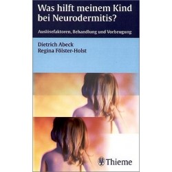 Was hilft meinem Kind bei Neurodermitis? Von Dietrich Abeck (2003).