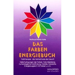 Das Farben Energiebuch. Von Waltraud-Maria Hulke (1993).