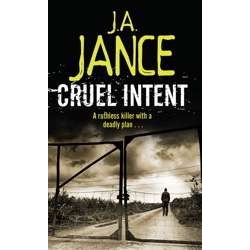 Cruel Intent. Von J. A. Jance (2009).