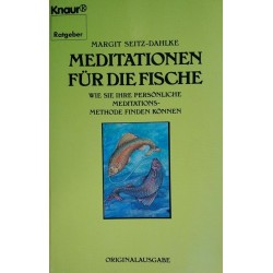 Meditationen für die Fische. Von Margit Seitz-Dahlke (1988).