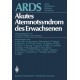 ARDS Akutes Atemnotsyndrom des Erwachsenen. Von G. Wolff (1980).