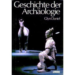Geschichte der Archäologie. Von Glyn Daniel (1982).
