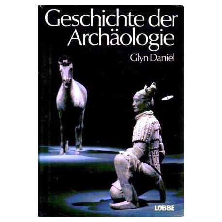 Geschichte der Archäologie. Von Glyn Daniel (1982).