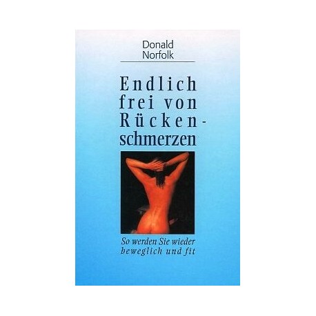 Endlich frei von Rückenschmerzen. Von Donald Norfolk (2001).