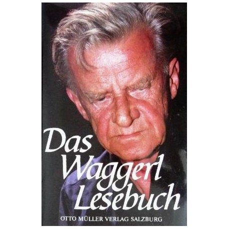 Das Waggerl Lesebuch. Von Gertrud Fussenegger (1984).
