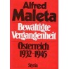 Bewältigte Vergangenheit. Österreich 1932-1945. Von Alfred Maleta (1981).