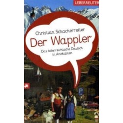 Der Wappler. Von Christian Schacherreiter (2006). Handsigniert!