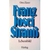Franz Josef Strauß. Lebensbild. Von Otto Zierer (1985).