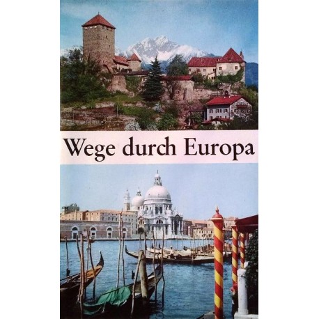 Wege durch Europa. Von Gerd Betz (1965).