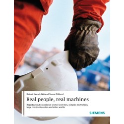 Siemens. Real people, real machines. Von Roland Hensel (2008).