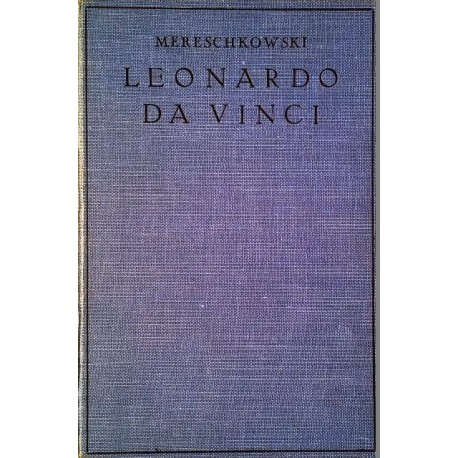 Leonardo da Vinci. Von Dimitri Sergejewitsch Mereschkowski (1928).