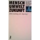 Mensch Umwelt Zukunft. Von Hans C. Binswanger (1987).