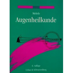 Augenheilkunde. Von Georg Mehrle (1996).