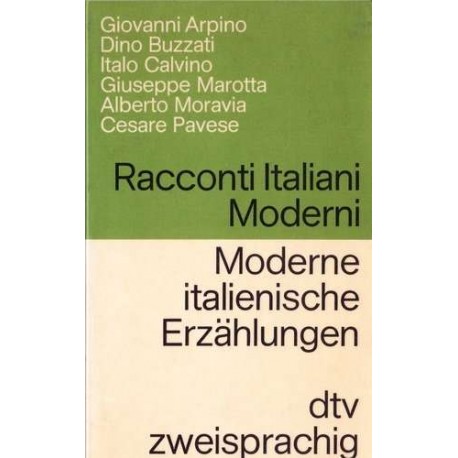 Racconti italiani moderni. Moderne italienische Erzählungen. Von Giovanni Arpinio (1978).