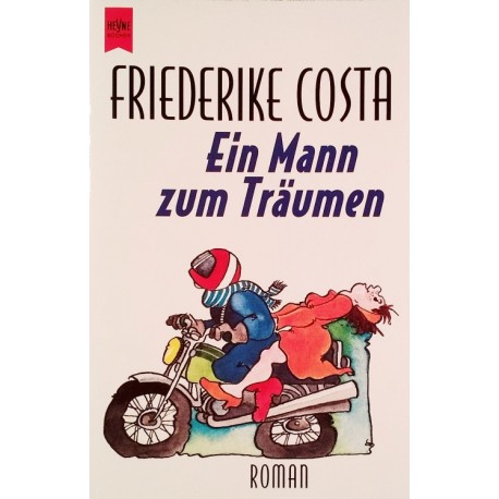 Ein Mann zum Träumen. Von Friederike Costa (1996).