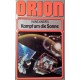 Orion. Kampf um die Sonne. Von Hans Kneifel (1983).