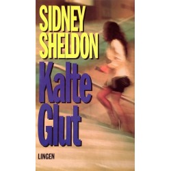 Kalte Glut. Von Sidney Sheldon (1985).