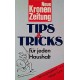 Neue Kronen Zeitung Tips und Tricks für jeden Haushalt. Von Helga Kuhn (1992).