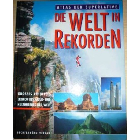 Die Welt in Rekorden. Von: Bechtermünz Verlag (1998).