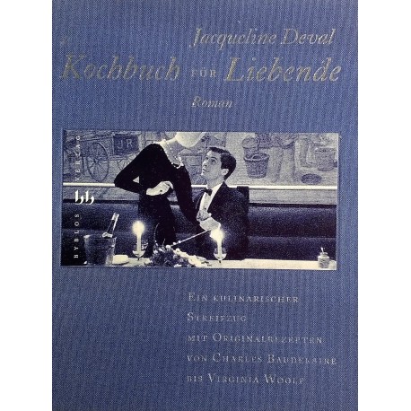 Kochbuch für Liebende. Von Jacqueline Deval (1995).
