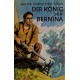 Der König der Bernina. Von Jakob Christoph Heer (1960).