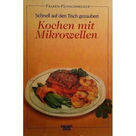 Kochen mit Mikrowellen. Von Alfred Danner (1986).