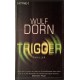 Trigger. Von Wulf Dorn (2009).