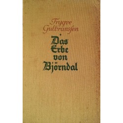 Das Erbe von Björndal. Von Trygve Gulbransen (1936).