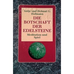 Die Botschaft der Edelsteine. Von Antje Hofmann (1988).